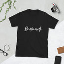 Be Yourself Signature T-Shirt-Every Picture Tells...