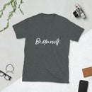 Be Yourself Signature T-Shirt-Every Picture Tells...